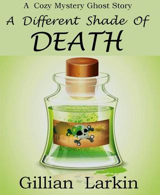 A Different Shade Of Death (Storage Ghost Cozy Mystery,#2)