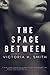 The Space Between (Space, #1)