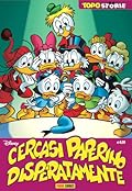 Topostorie n. 9: Cercasi Paperino disperatamente