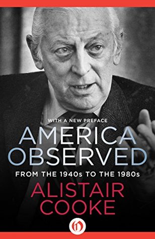America Observed: From the 1940s to the 1980s (Kindle Edition)