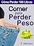 Comer Para Perder Peso (Cóm...