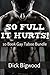 So Full It Hurts! 10 Book Mega Bundle (Gay Taboo, Household, Jerking, Man of the House, First Time, Erotica)