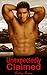 Unexpectedly Claimed (BBW Werewolf Romance Erotica)