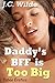 Daddy's Best Friend is Too Big: Taboo Erotica