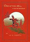 One of the 28th  by G.A. Henty