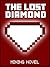 Kid Novels: Steve and the Lost Diamond - RED MINING NOVEL 5 (Unofficial Novel Book) (Kids Novels, Mining Novel, Novel for Kids, Novel Kids, Teen Novels, Teen Novel Books, Novel Series