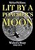 LIT BY A POACHERS' MOON: Wa...