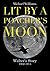 LIT BY A POACHERS' MOON by Michael Williams
