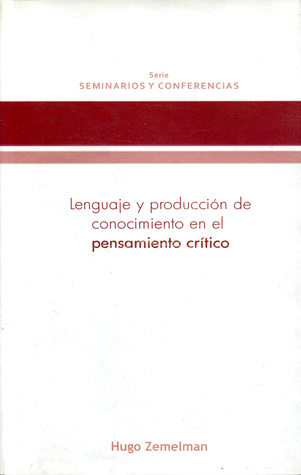 Lenguaje y producción de conocimiento en el pensamiento crítico