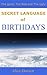 Secret Language of Birthdays: The good, The Bad and The Ugly