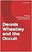 Dennis Wheatley and the Occult: An Essay Concerning a Writer and His Research
