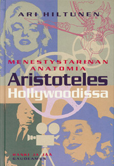 Aristoteles Hollywoodissa: menestystarinan anatomia (Paperback)