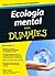 Ecología mental para Dummies by Félix Torán