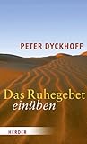 Das Ruhegebet einüben (German Edition) Das Ruhegebet einüben (German Edition)