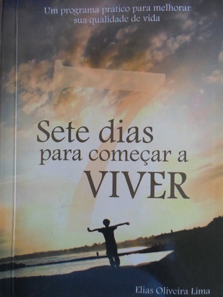Sete dias para começar a viver