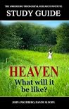 Heaven: What Will It Be Like?: Study Guide Heaven: What Will It Be Like?: Study Guide
