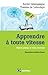 Apprendre à toute vitesse (Epanouissement) (French Edition)