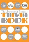 The University of Tennessee Trivia Book (College Trivia) The University of Tennessee Trivia Book (College Trivia)