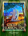 Gnostic Surrealism Gnostic Surrealism