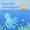 Kann die Sonne schwimmen? Kann die Sonne schwimmen?