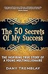 The 50 Secrets Of My Success by Tremblay World
