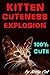 Kitten Cuteness Explosion: 100% Cute Funny Cats & Kittens