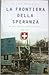 La frontiera della speranza: Gli ebrei dall'Italia verso la Svizzera, 1943-1945