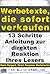 Werbetexte, die sofort verkaufen: "13-Schritte"-Anleitung zur sofortigen Reaktion Ihres Lesers. (Werbetexte, die sofort verkaufen. 2) (German Edition)