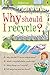Why Should I Recycle? (What and Why)