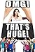 OMG! That's Huge!