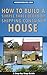 How to Build a Simple Three Bedroom Shipping Container House