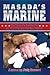 Masada's Marine: The Story of a Service Dog and her Wounded Marine Warrior (The Masada Series Book 2)
