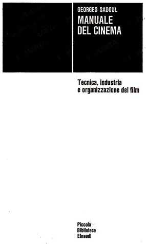 Manuale del cinema. Tecnica, industria e organizzazione del film (Paperback)