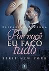 Por você eu faço tudo (New York #3) Por você eu faço tudo (New York #3)