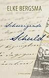 Schweigende Schuld by Elke Bergsma Schweigende Schuld by Elke Bergsma