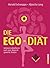 Die Ego-Diät: Gelassen abne...