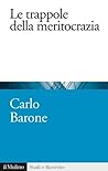Le trappole della meritocrazia (Studi e ricerche) (Italian Edition) Le trappole della meritocrazia (Studi e ricerche) (Italian Edition)