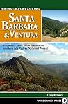 Hiking & Backpacking Santa Barbara & Ventura: A Complete Guide to the Trails of the Southern Los Padres National Forest