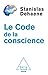 Le Code de la conscience (OJ.SCIENCES) (French Edition)