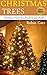 Christmas Trees by Robin Carr