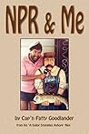 NPR & Me: My Agonizingly Slow Rise and Swift Fall at NPR (A Sailor Stumbles Ashore Book 1)