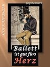Ballett ist gut fürs Herz (German Edition)