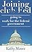 Joining club Fed: Secrets of Landing Government Gigs with the USA Government (How to Land a Top-Paying Federal Job)how to get a government contract job: Learn how to get a Government job