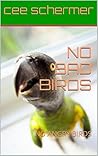 No Bad Birds: No Angry Birds