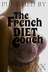 Punished by the French Diet Coach (Loving Curves Collection Book 4)