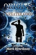 Origins: A Greater Good