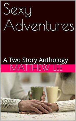 Sexy Adventures: A Two Story Anthology (Wandering Wives)