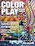 Color Play, Second Edition:...