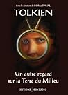 Tolkien : un autre regard sur la Terre du Milieu (Ex Libris) (French Edition)
