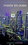 Pasión en Dubai (Spanish Edition)